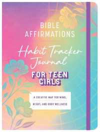 Bible Affirmations Habit Tracker Journal (Teen Girls) : A Creative Map for Mind, Heart, and Body Wellness for Teen Girls