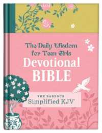 The Daily Wisdom for Teen Girls Devotional Bible : The Barbour Simplified KJV Bible