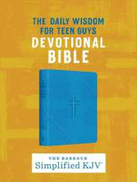 The Daily Wisdom for Teen Guys Devotional Bible : The Barbour Simplified KJV Bible