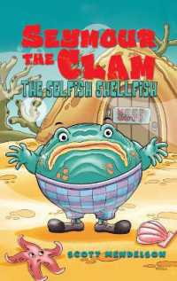 Seymour the Clam : The Selfish Shellfish