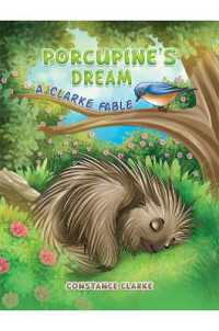 Porcupine's Dream : A Clarke Fable