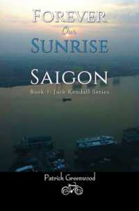Forever Our Sunrise in Saigon : Book 1: Jack Kendall Series