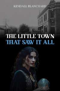 The Little Town That Saw It All