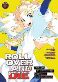 ROLL OVER AND DIE: I Will Fight for an Ordinary Life with My Love and Cursed Sword! (Manga) Vol. 6 (Roll over and Die: I Will Fight for an Ordinary Life with My Love and Cursed Sword! (Manga))