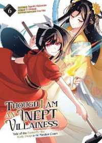 Though I Am an Inept Villainess: Tale of the Butterfly-Rat Body Swap in the Maiden Court (Manga) Vol. 6 (Though I Am an Inept Villainess: Tale of the Butterfly-rat Body Swap in the Maiden Court (Manga))