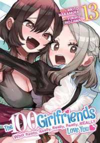 The 100 Girlfriends Who Really, Really, Really, Really, Really Love You Vol. 13 (The 100 Girlfriends Who Really, Really, Really, Really, Really Love You)