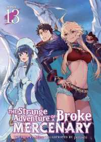 The Strange Adventure of a Broke Mercenary (Light Novel) Vol. 13 (The Strange Adventure of a Broke Mercenary (Light Novel))