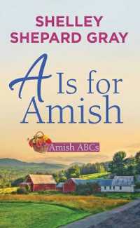A is for Amish : Amish ABCs (Center Point Platinum Romance (Large Print)) （Large Print Library Binding）