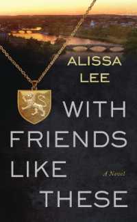 With Friends Like These (Center Point Platinum Mystery (Large Print)) （Large Print Library Binding）