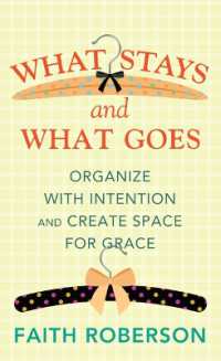 What Stays and What Goes : Organize with Intention and Create Space for Grace (Platinum Nonfiction) （Large Print Library Binding）