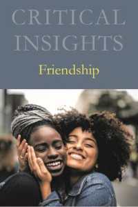 Critical Insights : Friendship (Critical Insights)