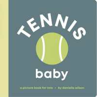 Tennis Baby : Board Book for Early Learners (Let's Go! Baby) （Board Book）