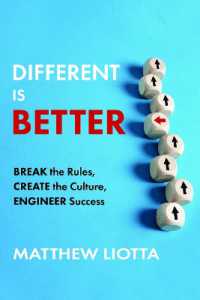 Different Is Better : Break the Rules, Create the Culture, Engineer Success