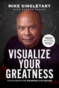 Visualize Your Greatness : The Playbook for the Seven Cs of Success