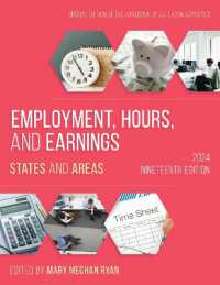 全米雇用・労働時間・給与統計（2024年版）<br>Employment, Hours, and Earnings 2024 : States and Areas （19TH）