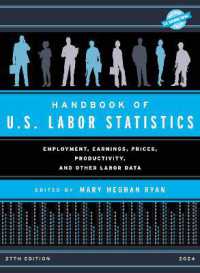 Handbook of U.S. Labor Statistics 2024 : Employment, Earnings, Prices, Productivity, and Other Labor Data (U.S. Databook Series)