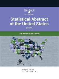 アメリカ統計年鑑（2025年版）<br>ProQuest Statistical Abstract of the United States 2025: The National Data Book