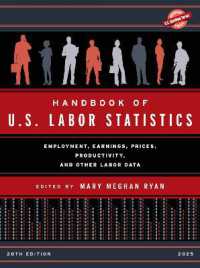 Handbook of U.S. Labor Statistics 2025 : Employment, Earnings, Prices, Productivity, and Other Labor Data (U.S. Databook Series) （28TH）