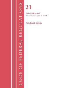 Code of Federal Regulations, Title 21 Food Drugs 1300 - END, Revised as of April 1, 2024 (Code of Federal Regulations, Title 21 Food and Drugs)