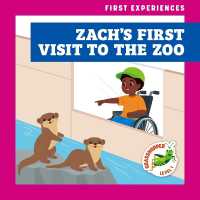 Zach's First Visit to the Zoo (First Experiences) （Library Binding）