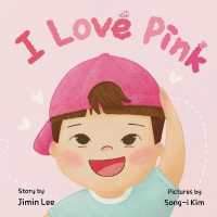 I Love Pink: A Children's Book About Finding Strength and Happiness in Being Yourself (Asian American Kids") 〈1〉
