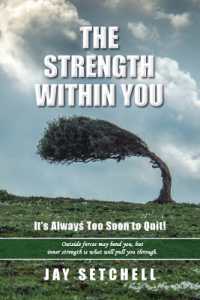 The Strength within You : It's Always Too Soon to Quit!