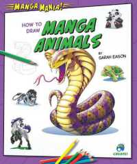 How to Draw Manga Animals (Manga Mania!) （Library Binding）
