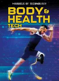 Body & Health Tech (Marvels of Technology) （Library Binding）