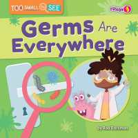 Germs Are Everywhere (Too Small to See)