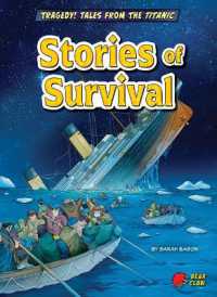 Stories of Survival (Tragedy! Tales from the Titanic) （Library Binding）