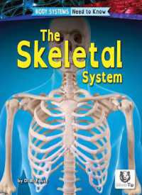 The Skeletal System (Body Systems: Need to Know)