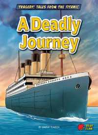 A Deadly Journey (Tragedy! Tales from the Titanic)