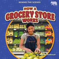 How a Grocery Store Works (Behind the Scenes) （Library Binding）