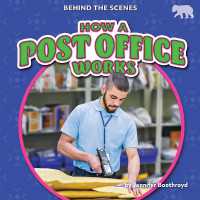 How a Post Office Works (Behind the Scenes) （Library Binding）
