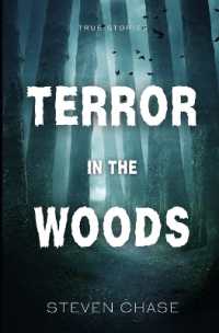 Terror in the Woods : True Stories: Volume 1 (Terror in the Woods)
