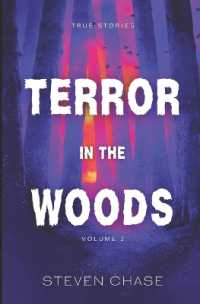 Terror in the Woods : True Stories: Volume 2