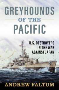 Greyhounds of the Pacific : U.S. Destroyers in the War against Japan