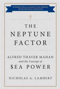The Neptune Factor : Alfred Thayer Mahan and the Concept of Sea Power