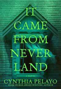 It Came from Neverland : A Novel