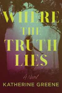 Where the Truth Lies : A Novel