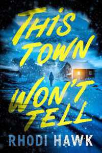 This Town Won't Tell : A Novel