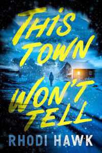 This Town Won't Tell : A Novel