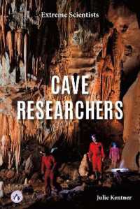 Cave Researchers (Extreme Scientists) （Library Binding）