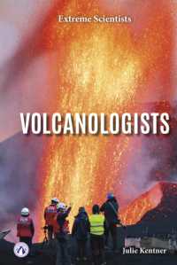 Volcanologists (Extreme Scientists) （Library Binding）