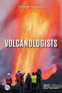 Volcanologists (Extreme Scientists) （Library Binding）