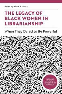 The Legacy of Black Women in Librarianship : When They Dared to Be Powerful (Critical Cultural Information Studies)