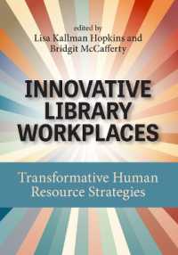 Innovative Library Workplaces : Transformative Human Resource Strategies