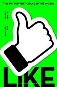 いいね：世界を変えたボタンの誕生秘話<br>Like : The Button That Changed the World （2025. 288 S. 9.25 in）