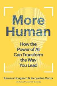より人間的なリーダーシップのためのＡＩ活用法<br>More Human : How the Power of AI Can Transform the Way You Lead （2025. 176 S. 9.25 in）