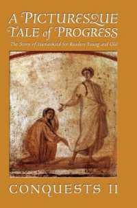 A Picturesque Tale of Progress : The Story of Humankind for Readers Young and Old: Conquests II